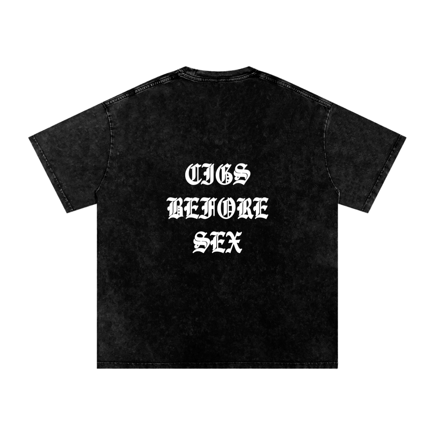 CIGS BEFORE SEX SHIRT
